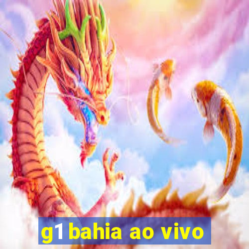 g1 bahia ao vivo